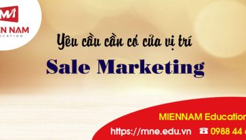 Yêu cầu Cần có của Vị trí Sale Marketing